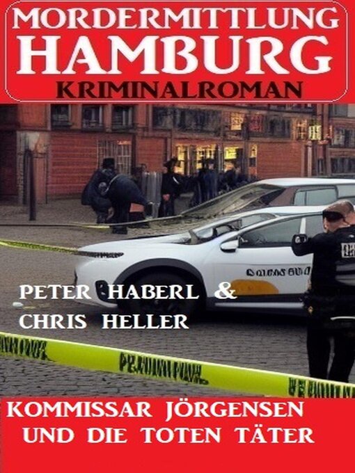 Title details for Kommissar Jörgensen und die toten Täter by Chris Heller - Available